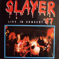 Slayer (USA) : Live in Concert '87